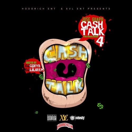 Cash Talk 4 - Jose Guapo (Cory B, DJ Lil Keem, XvL Ent.)