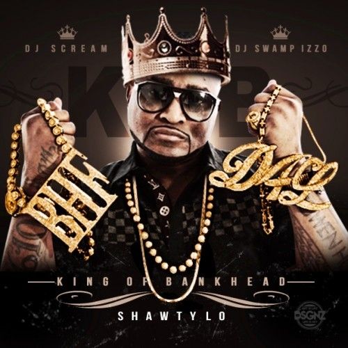 King Of Bankhead - Shawty Lo (DJ Scream, DJ Swamp Izzo)