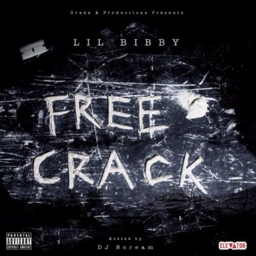 Free Crack - Lil Bibby (DJ Scream)