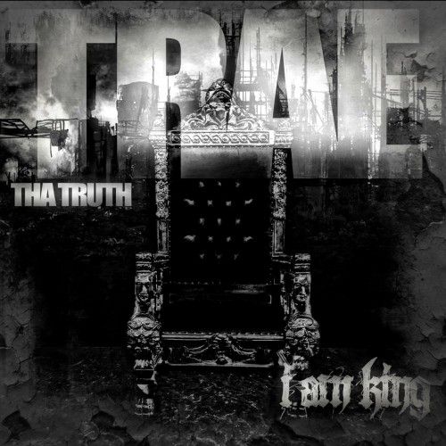 I Am King - Trae Tha Truth (ABN Ent)