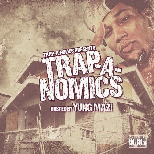 Trapanomics - Yung Mazi (Trap-A-Holics)