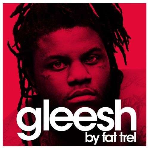 Fat Trel - Gleesh