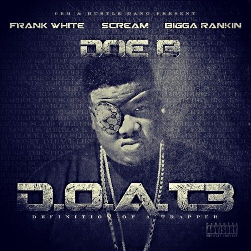D.O.A.T. 3 - Doe B (DJ Frank White, DJ Scream, Bigga Rankin)