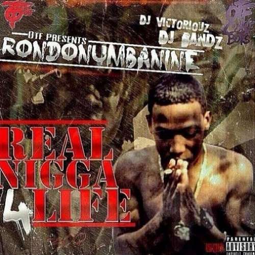RondoNumbaNine - Real Nigga For Life