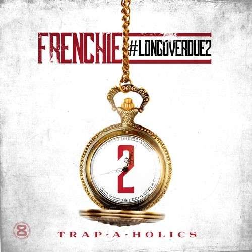 Frenchie - Long Over Due 2