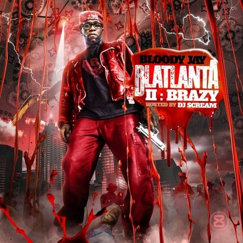 Blatlanta 2 - Bloody Jay (DJ Scream)