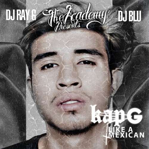 Kap G - Like A Mexican