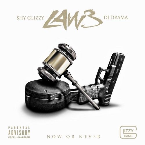 Law 3 - Shy Glizzy (DJ Drama)