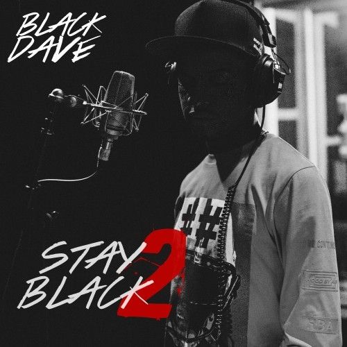 Stay Black 2 - Black Dave