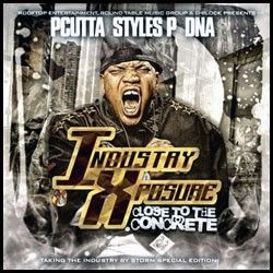 Industry Xposure (Close to the Concrete) - Styles P (P-Cutta, DJ DNA)