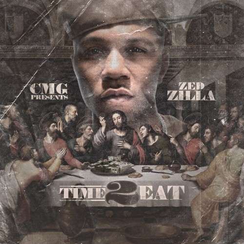 Zed Zilla - Time 2 Eat