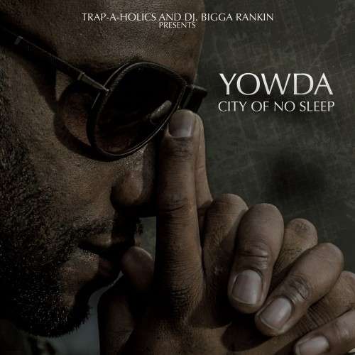 Yowda - City Of No Sleep