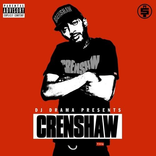 Crenshaw - Nipsey Hussle (DJ Drama)