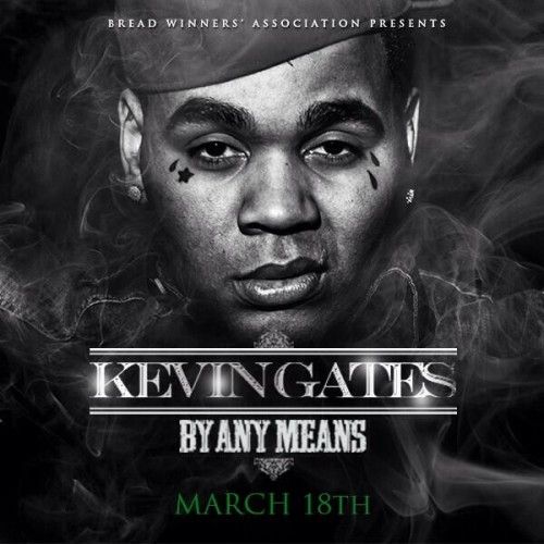 By Any Means - Kevin Gates (Bread Winners Association)