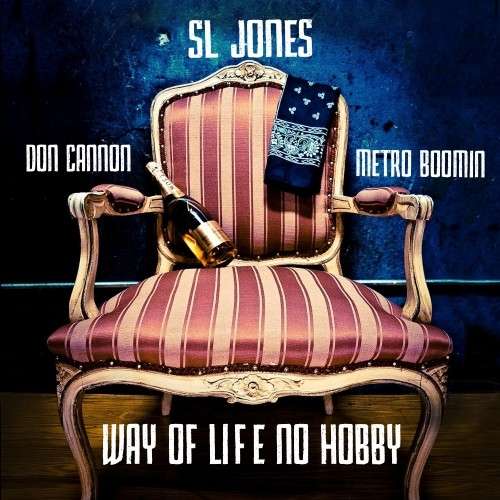 SL Jones - Way Of Life No Hobby