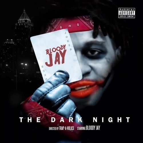 The Dark Night - Bloody Jay (Trap-A-Holics)