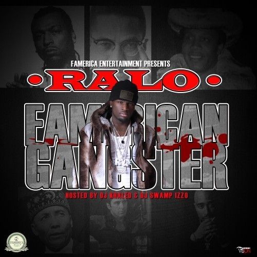 Famerican Gangster - Ralo (DJ Swamp Izzo, DJ Khaled)