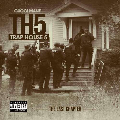 Gucci Mane - Trap House 5 (The Final Chapter)