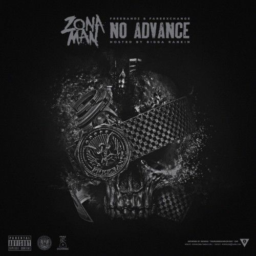 No Advance - Zona Man (Freebandz, Bigga Rankin)