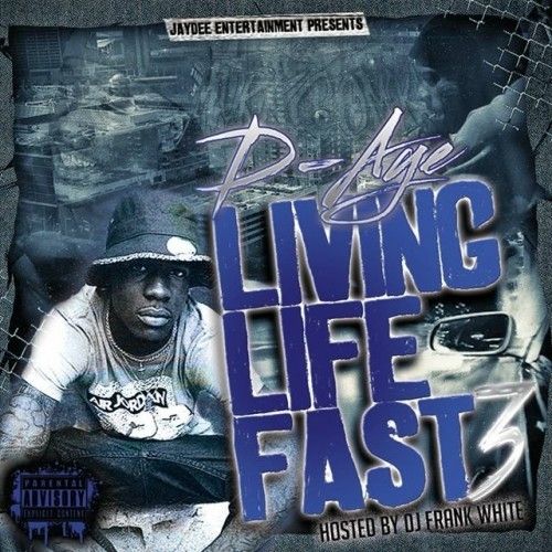 Livin Life Fast 3 - D-Aye (DJ Frank White)