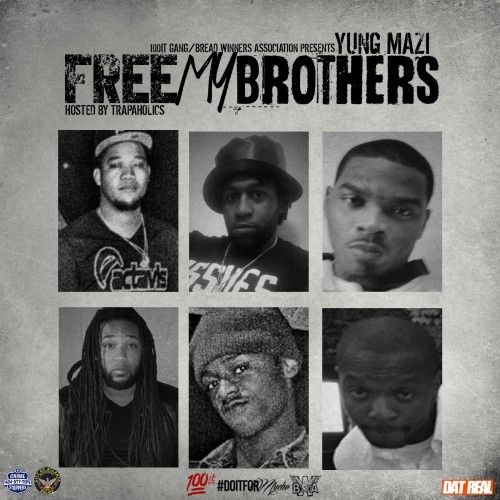 #FreeMyBruddas - Yung Mazi (Trap-A-Holics)