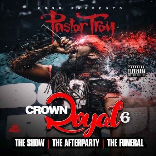 Crown Royal 6 - Pastor Troy (DSGB)