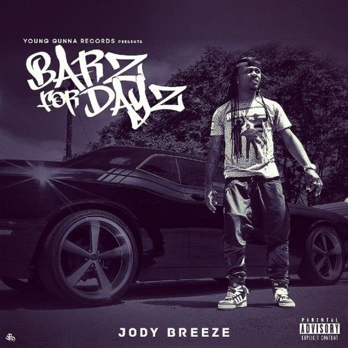 Barz For Dayz - Jody Breeze
