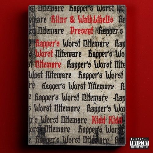 Rapper's Worst Nitemare - Kidd Kidd (WalkLikeUs)