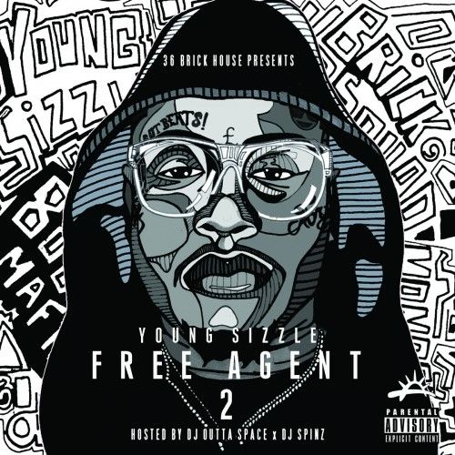 Free Agent 2 - Young Sizzle (DJ Outta Space, DJ Spinz)