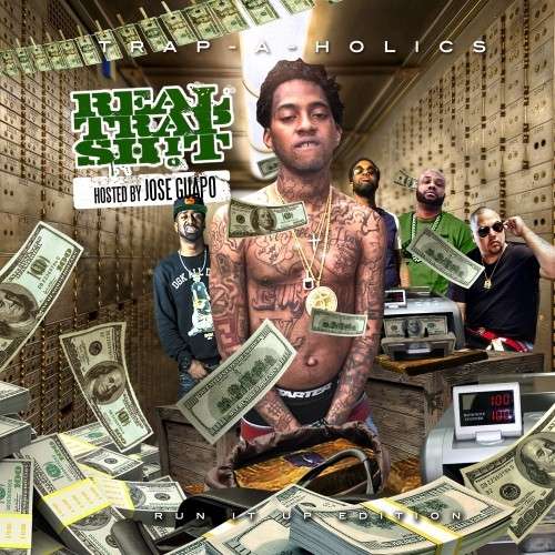 Various Artists - Real Trap Sh!t: Run It Up Edition (Hosted By Jose Guapo)