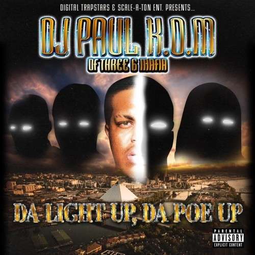 DJ Paul - Da Light Up, Da Poe Up