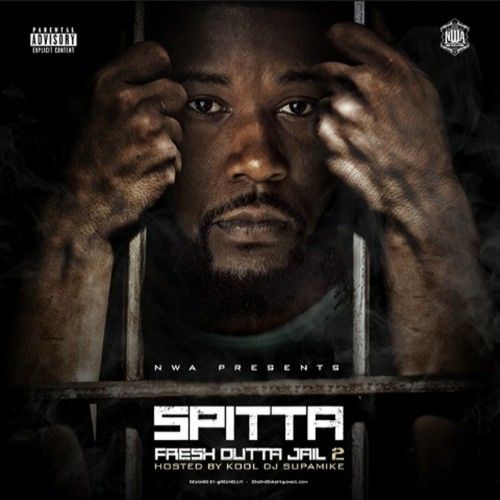 Fresh Outta Jail 2 - Spitta (Dirty Glove Bastard, Kool DJ Supamike)