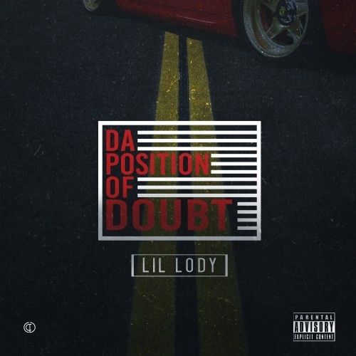 Da Position Of Doubt - Lil Lody