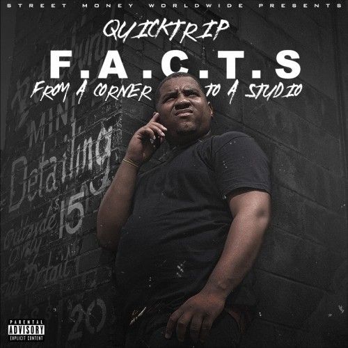 F.A.C.T.S (From A Corner To A Studio) - Quicktrip (Street Money Worldwide, DJ Holiday)