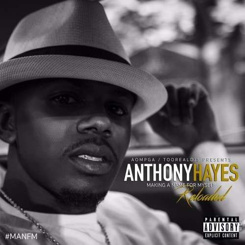 Anthony Hayes - Making A Name For Myself (Reloaded)