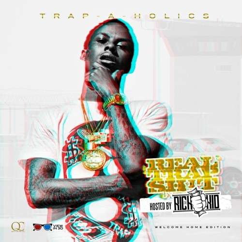 Various Artists - Real Trap Sh!t: Welcome Home Edition (Hosted By Rich The Kid)