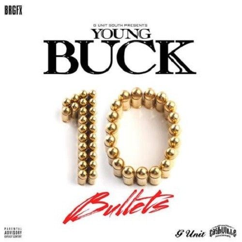 10 Bullets - Young Buck (DJ Whoo Kid)
