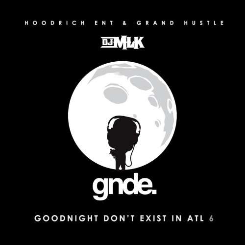 Various Artists - GoodNight Don't Exist In ATL 6