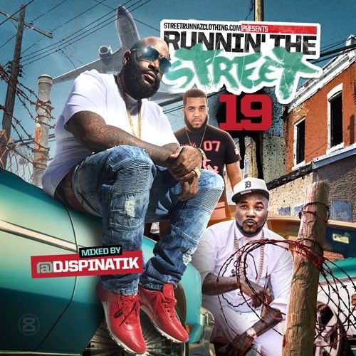 Runnin The Street 19 - DJ Spinatik