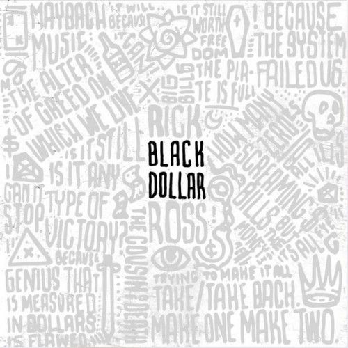 Black Dollar - Rick Ross (Maybach Music Group)
