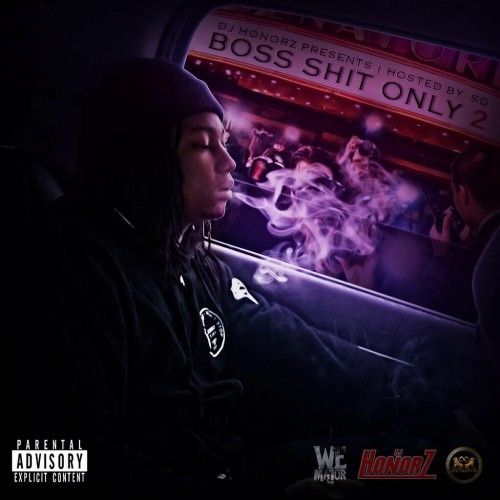 Boss Shit Only 2 (Hosted By SD) - DJ Honorz