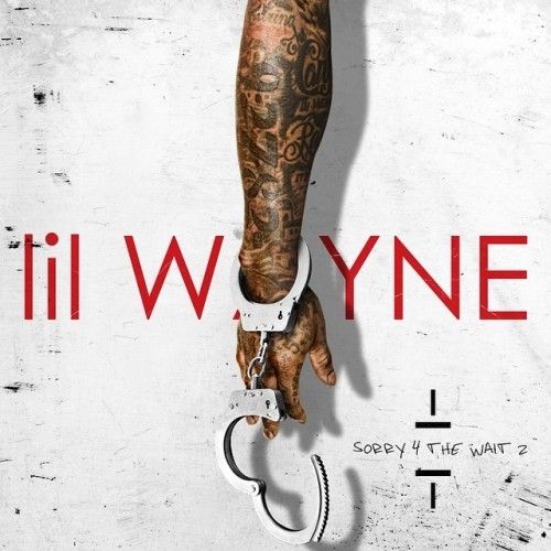 Sorry 4 The Wait 2 - Lil Wayne (Young Money Ent.)