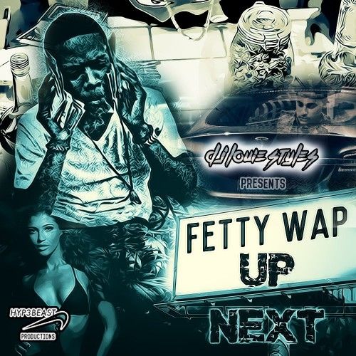 Up Next - Fetty Wap (DJ Louie Styles)
