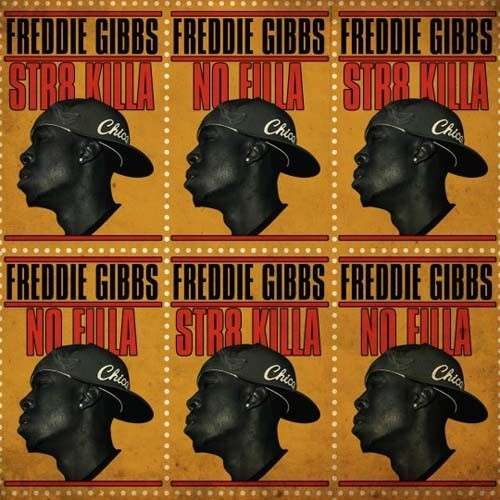 Freddie Gibbs - Str8 Killa No Filla