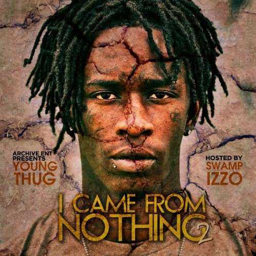 Young Thug - I Came From Nothing 2