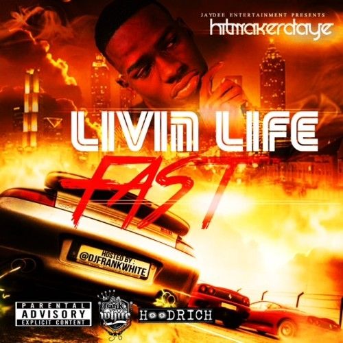 Livin Life Fast - D-Aye (DJ Frank White)
