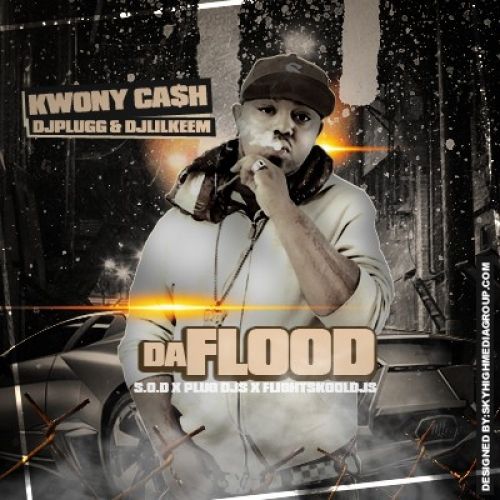 Da Flood - Kwony Cash (DJ Lil Keem, DJ Plugg)