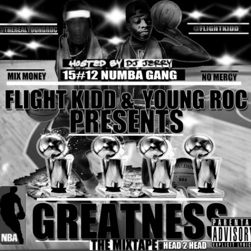 Greatness - Flight Kidd & Young Roc (DJ Jerry)