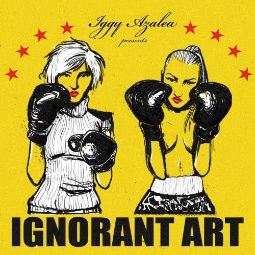 Ignorant Art - Iggy Azalea