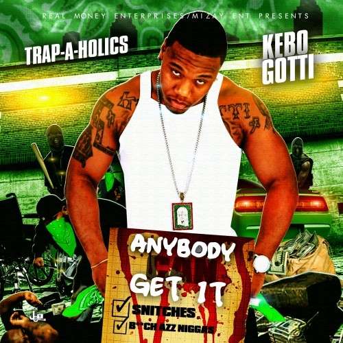 Kebo Gotti - Anybody Can Get It